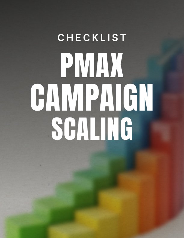 PMax Campaign Scaling Checklist
